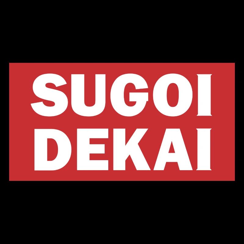 Sugoi dekai