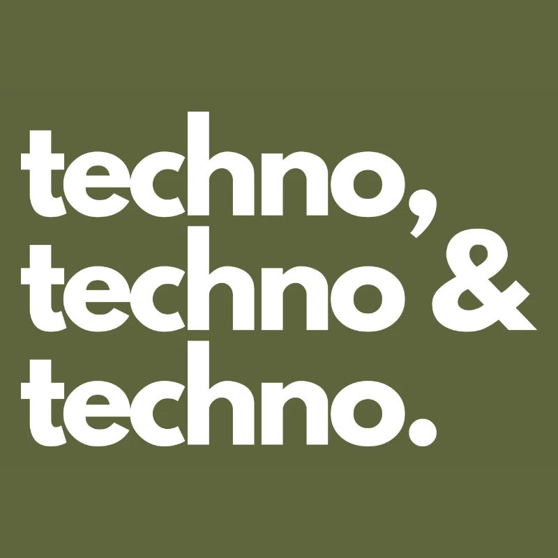 Techno, techno & techno