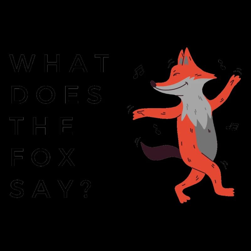 What does the fox say?