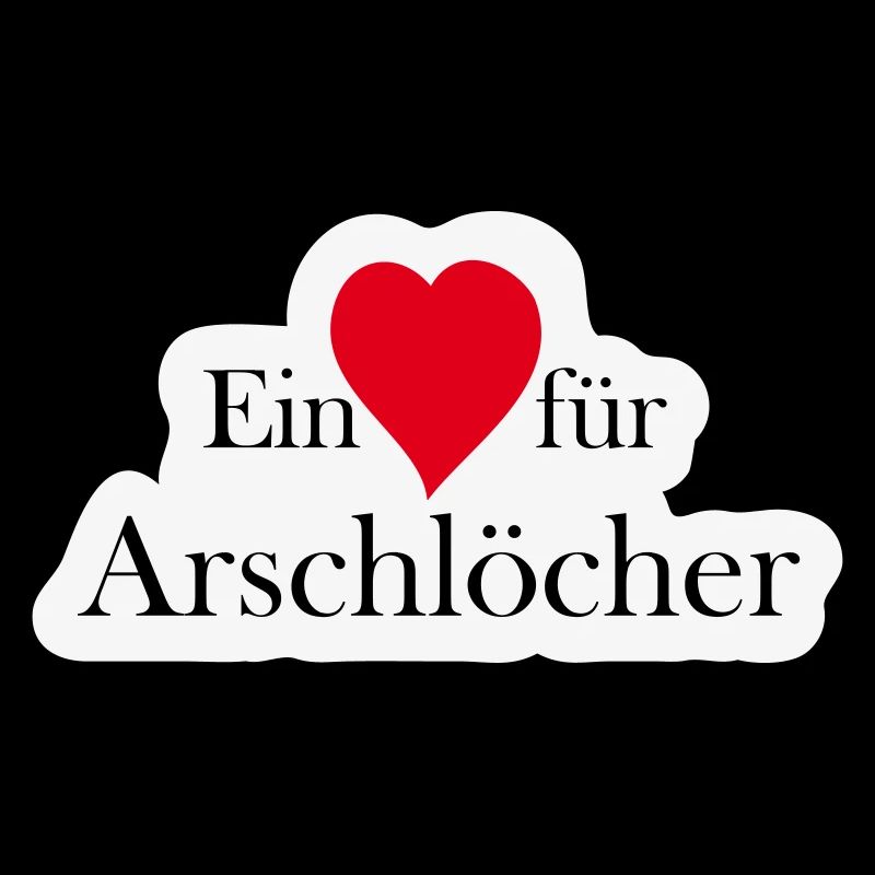 Ein Herz für Arschlöcher
