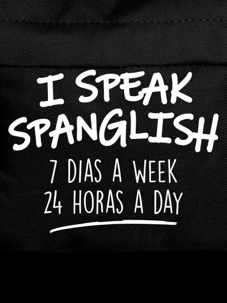 I SPEAK SPANGLISH