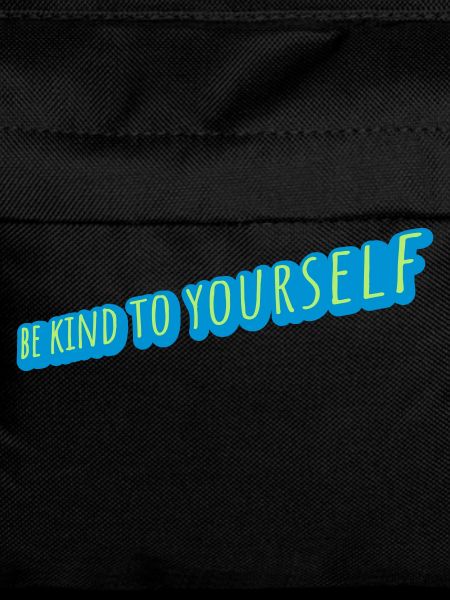 be kind to yourself
