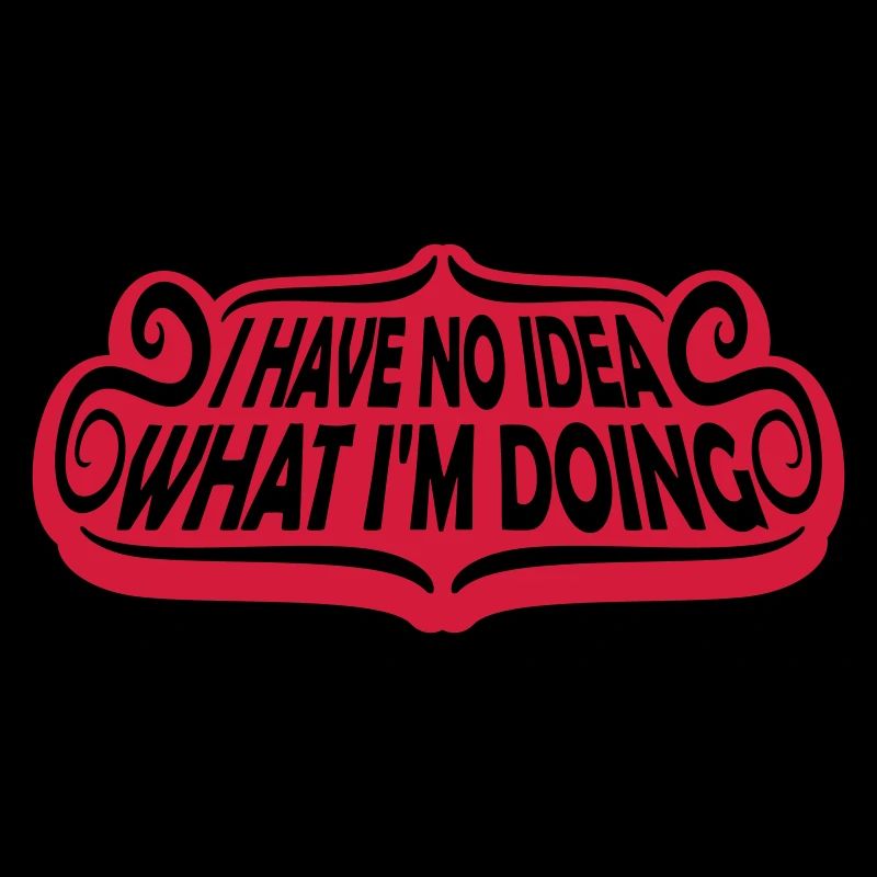 I Have No Idea