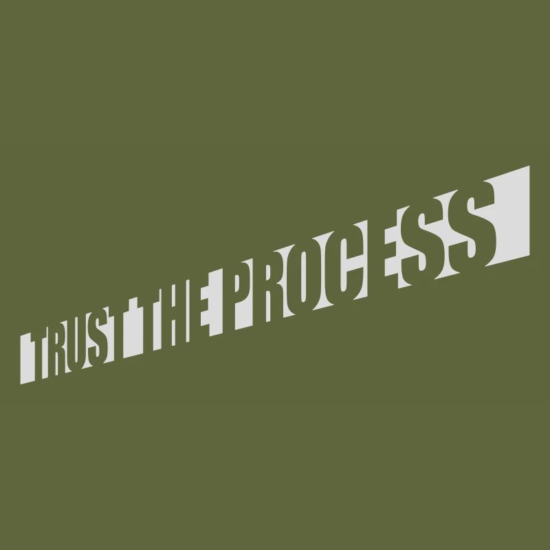 trust the process Zitat