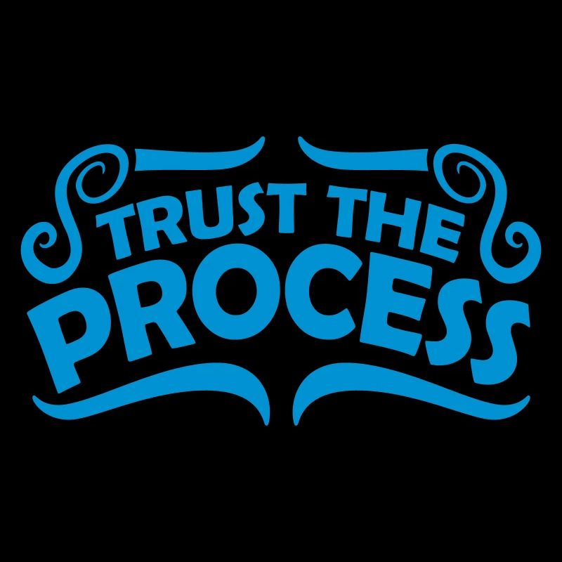 trust the process Quote