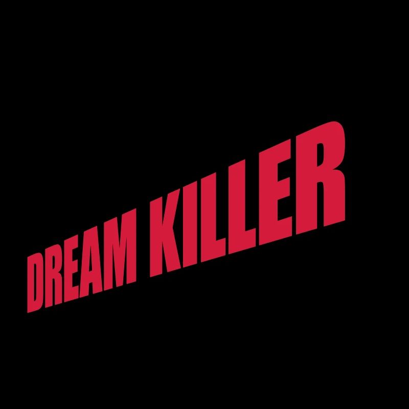 dream killer Pessimisten Zitat