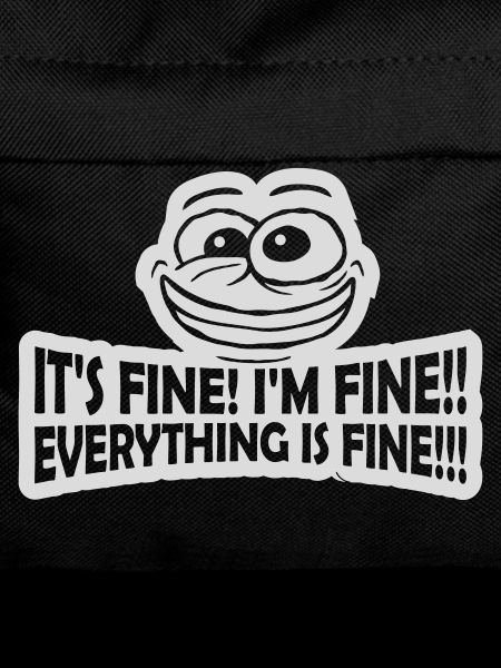 everything is fine quote