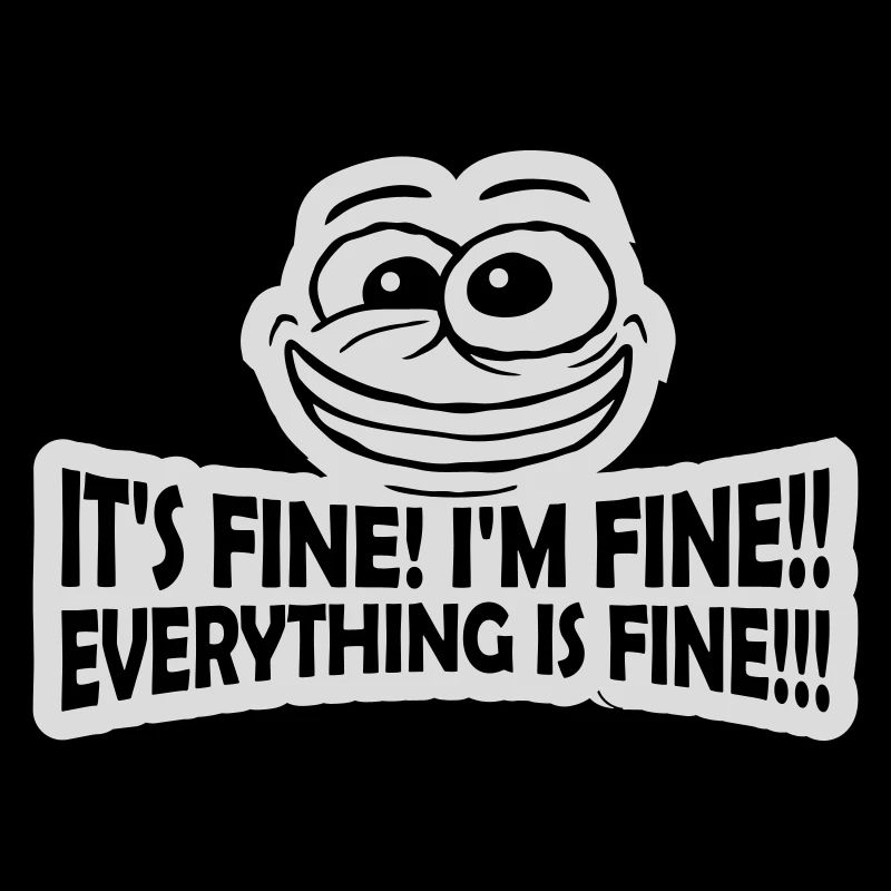 everything is fine quote
