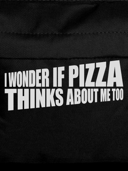 pizza thinks about me