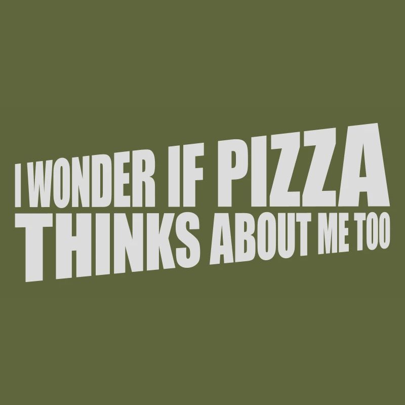 pizza thinks about me