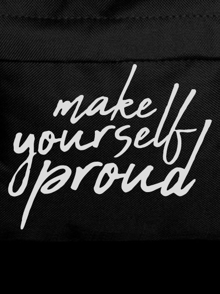 make yourself proud quote