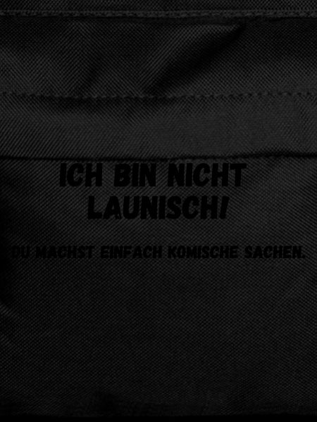 Ich bin nicht launisch