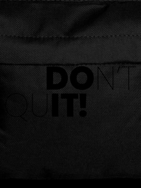 DONT QUIT, DO IT!