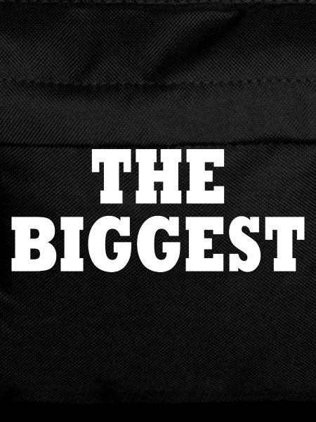 The biggest