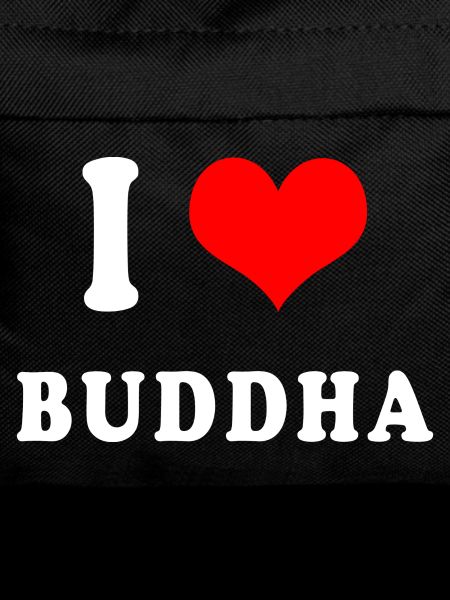 I love Buddha