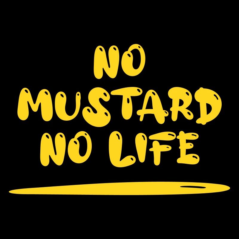 No Mustard No Life