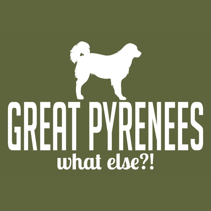 Great Pyrenees What Else Dogs Saying Wilsigns