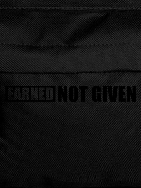Earned Not Given