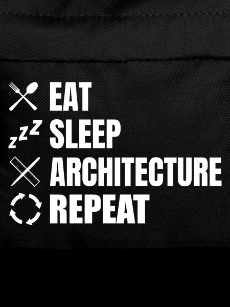 Eat Sleep Architecture Repeat