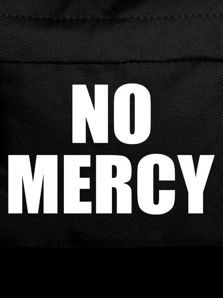 No mercy