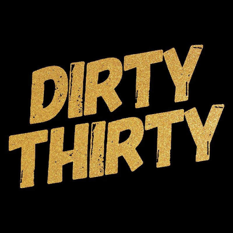 Dirty Thirty 30th Birthday