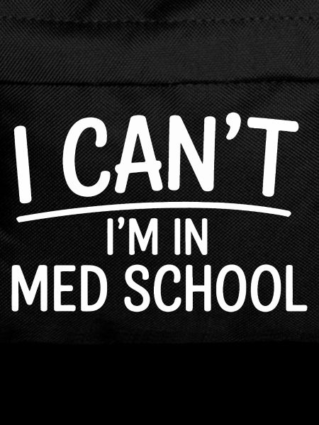 Medical School Saying Graphic