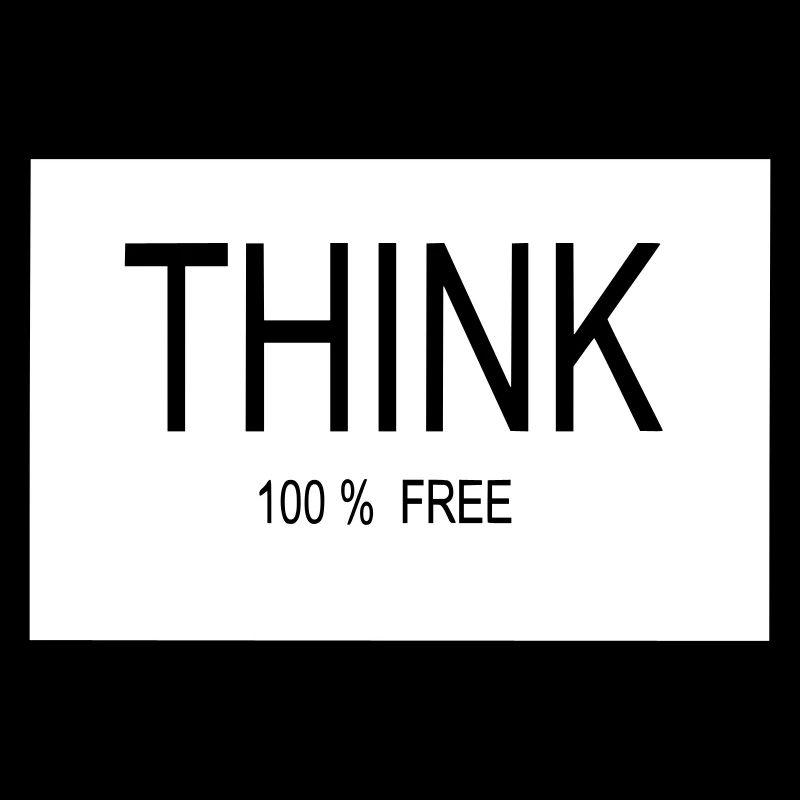THINK 100 % FREE