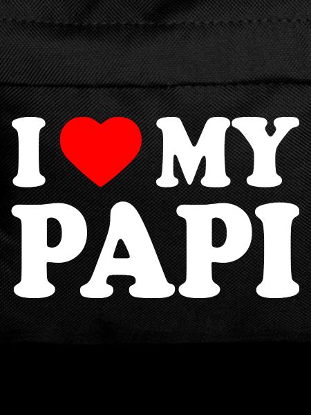 I love my papi