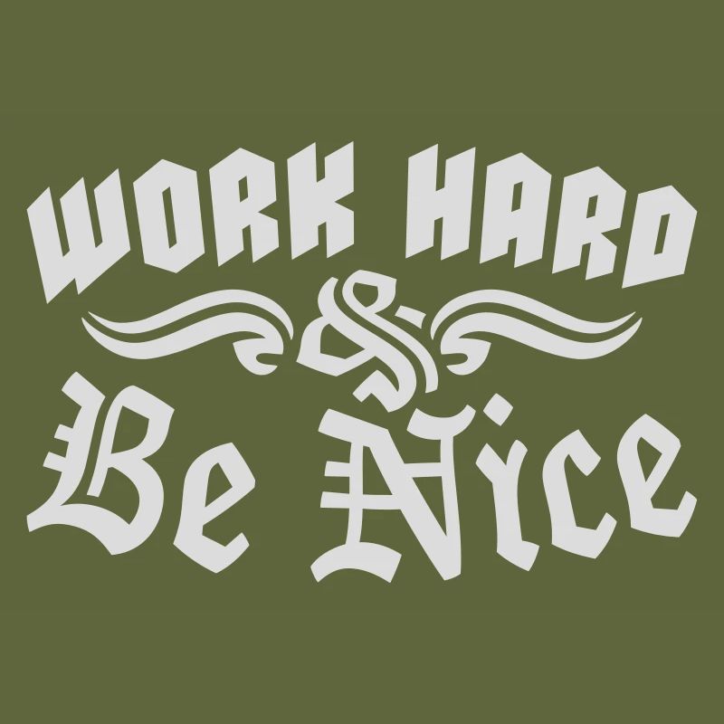 Work Hard Be Nice Motivation Positiver Geist Zitat