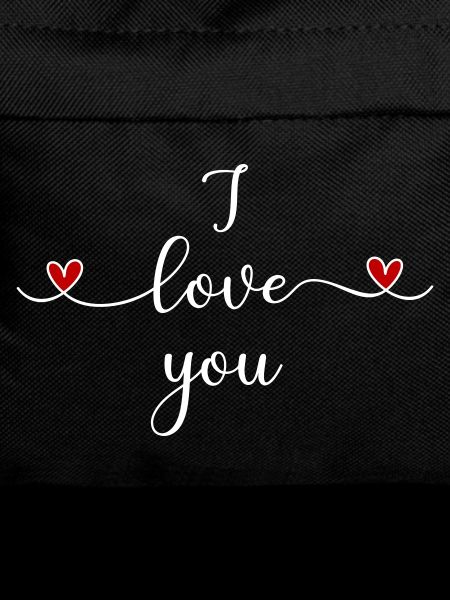 I love you