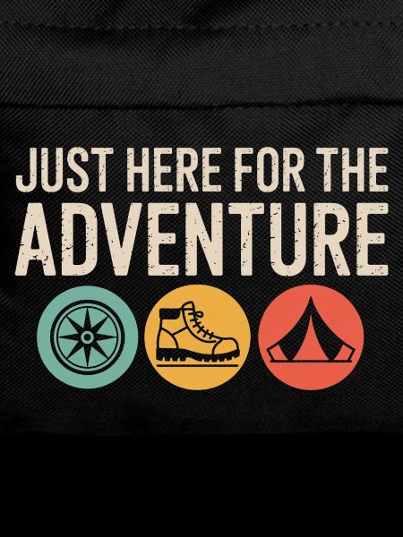 Just Here for the Adventure