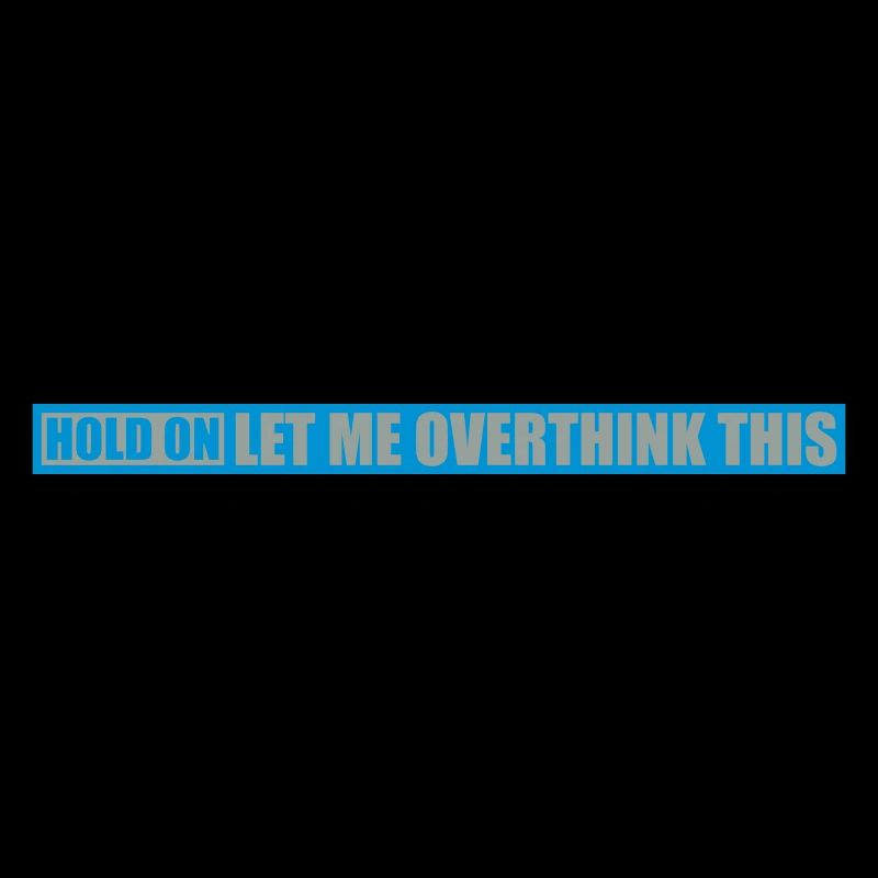 Let me overthink this