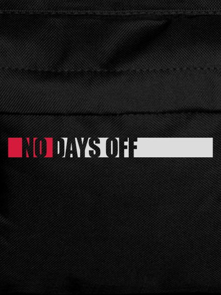 no days off quote