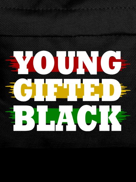young gifted and black