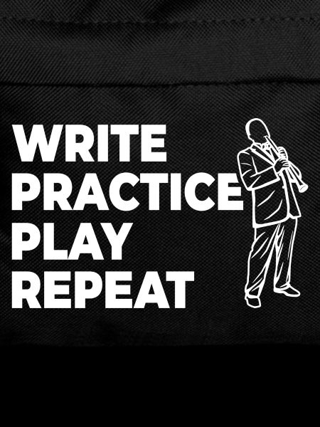 Writing, practicing, playing, repeating