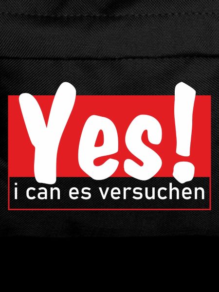 Yes i can es versuchen!