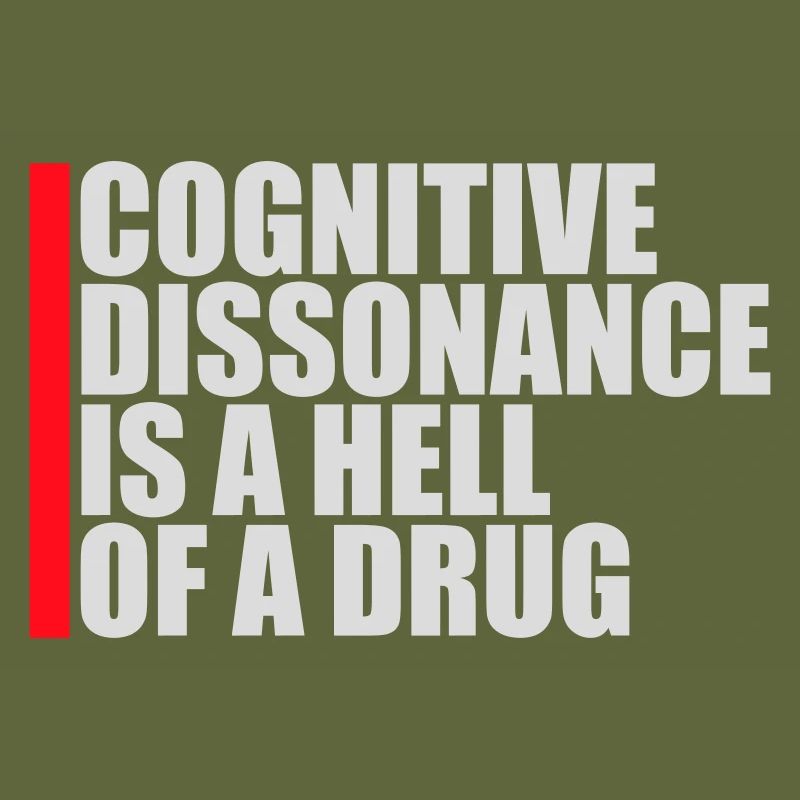 La dissonance cognitive est un sacré dicton.