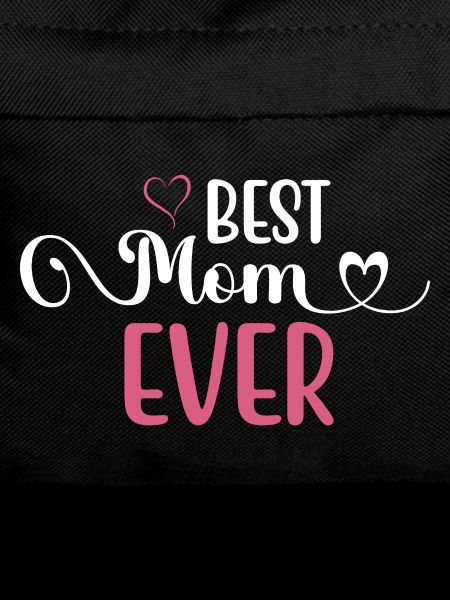 Die beste Mutter aller Zeiten