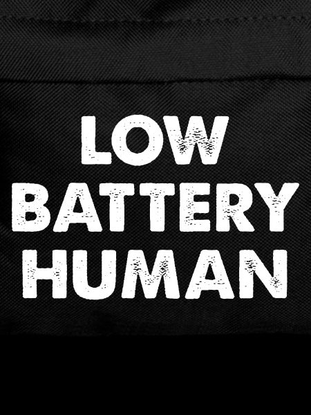 Low Battery Human