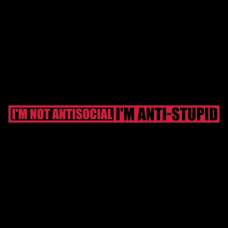 not antisocial anti stupid
