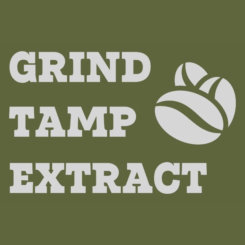 Grind Tamp Extract Coffee