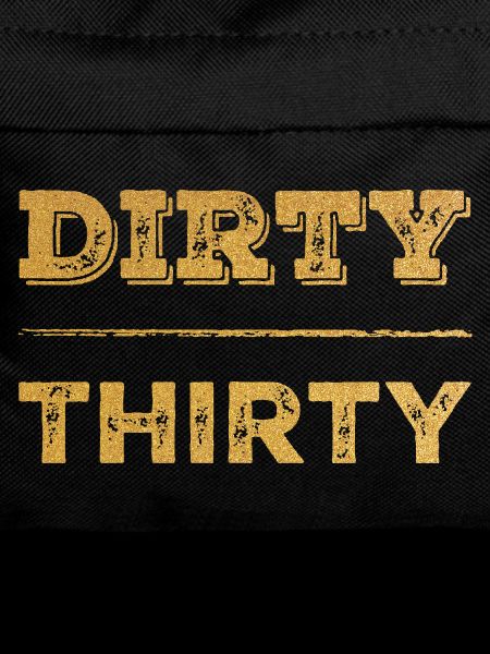 Dirty Thirty 30th Birthday