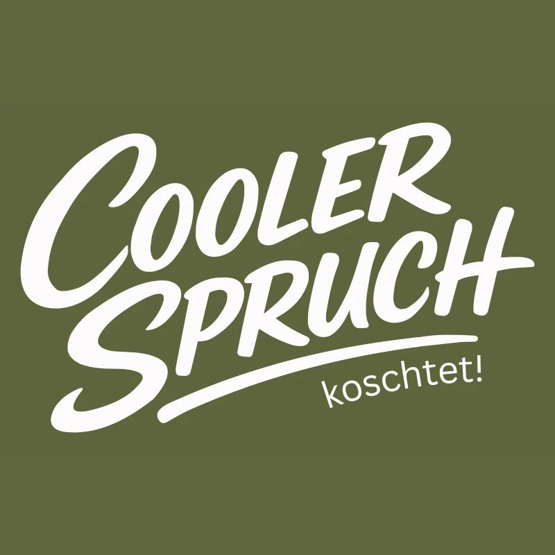 Cooler Spruch koschtet – Dialekt Ironie Design