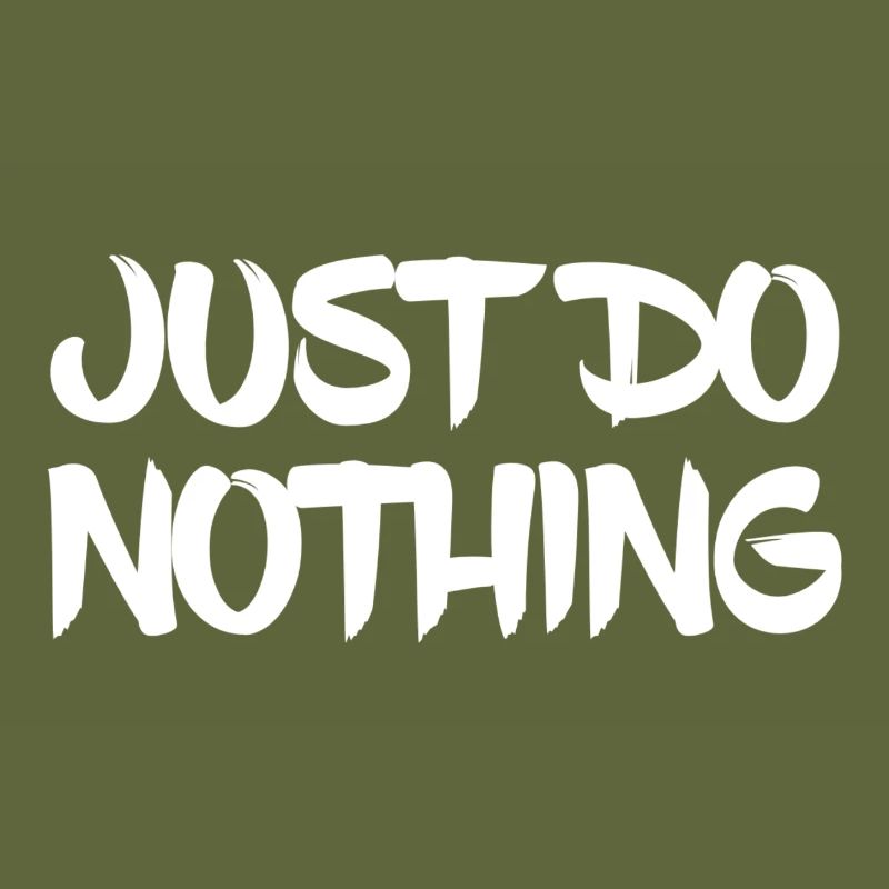 Just do nothing