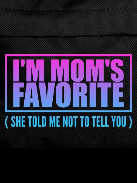 Undeniably Mom's Favorite - Children's Saying