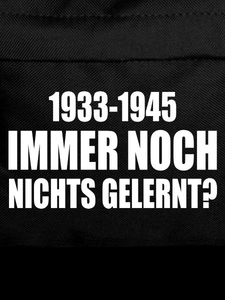 1933 - 1945 still nothing learned
