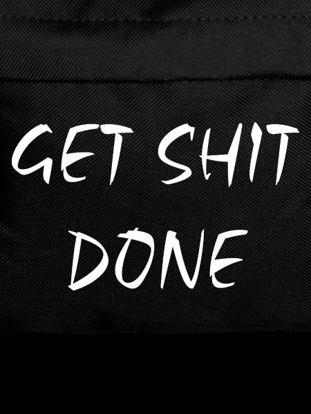 Get Shit Done