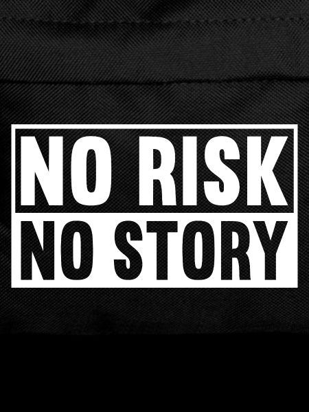 No Risk No Story