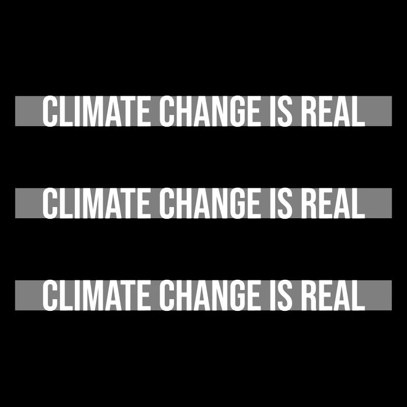 Climate Change Is Real Climate Change Science