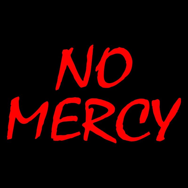 No mercy